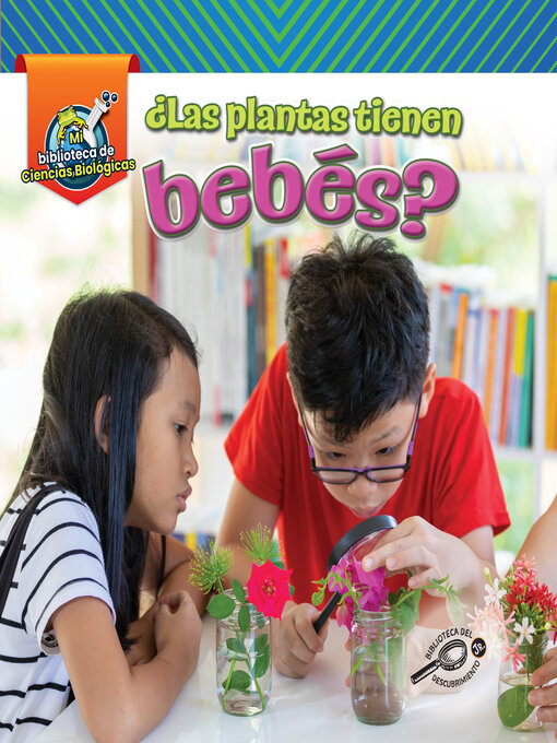 Title details for ¿Las plantas tienen bebés? by Lisa Amstutz - Available